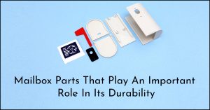 Mailbox-Parts-That-Play-An-Important-Role-In-Its-Durability