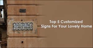 Top-5-Customized-Signs-For-Your-Lovely-Home