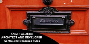 Know It All About Architect And Developer Centralized Mailboxes Rules